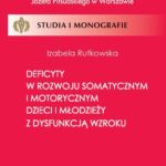 Tytuł: Deficyty w rozwoju somatycznym i motorycznym dzieci i młodzieży z dysfunkcją wzroku
Autor: Rutkowska Izabela
Wydawnictwo: AWF Warszawa
Formaty: PDF