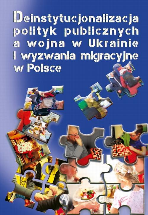 Tytuł: Deinstytucjonalizacja polityk publicznych a wojna w Ukrainie i wyzwania migracyjne w Polsce
Autor: Krzysztof Jasiecki, Małgorzata Pacek
Wydawnictwo: Aspra
Formaty: PDF