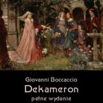 Tytuł: Dekameron
Autor: Giovanni Boccaccio
Wydawnictwo: Armoryka
Formaty: MOBI, EPUB
