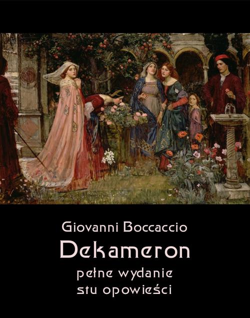 Tytuł: Dekameron
Autor: Giovanni Boccaccio
Wydawnictwo: Armoryka
Formaty: MOBI, EPUB