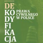 Tytuł: Dekodyfikacja prawa w Polsce
Autor: Jan Rudnicki
Wydawnictwo: Od nowa
Formaty: PDF