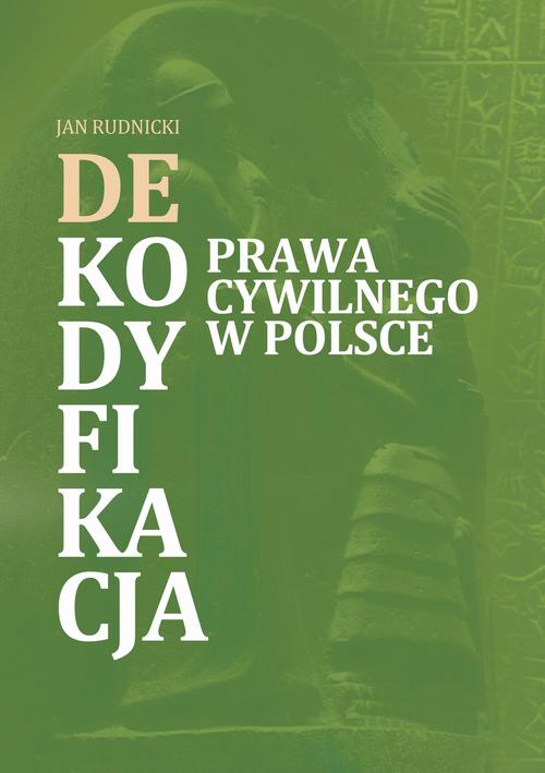 Tytuł: Dekodyfikacja prawa w Polsce
Autor: Jan Rudnicki
Wydawnictwo: Od nowa
Formaty: PDF