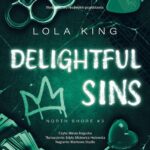 Tytuł: Delightful Sins
Autor: Lola King
Wydawnictwo: NieZwykłe Zagraniczne
Formaty: MP3
