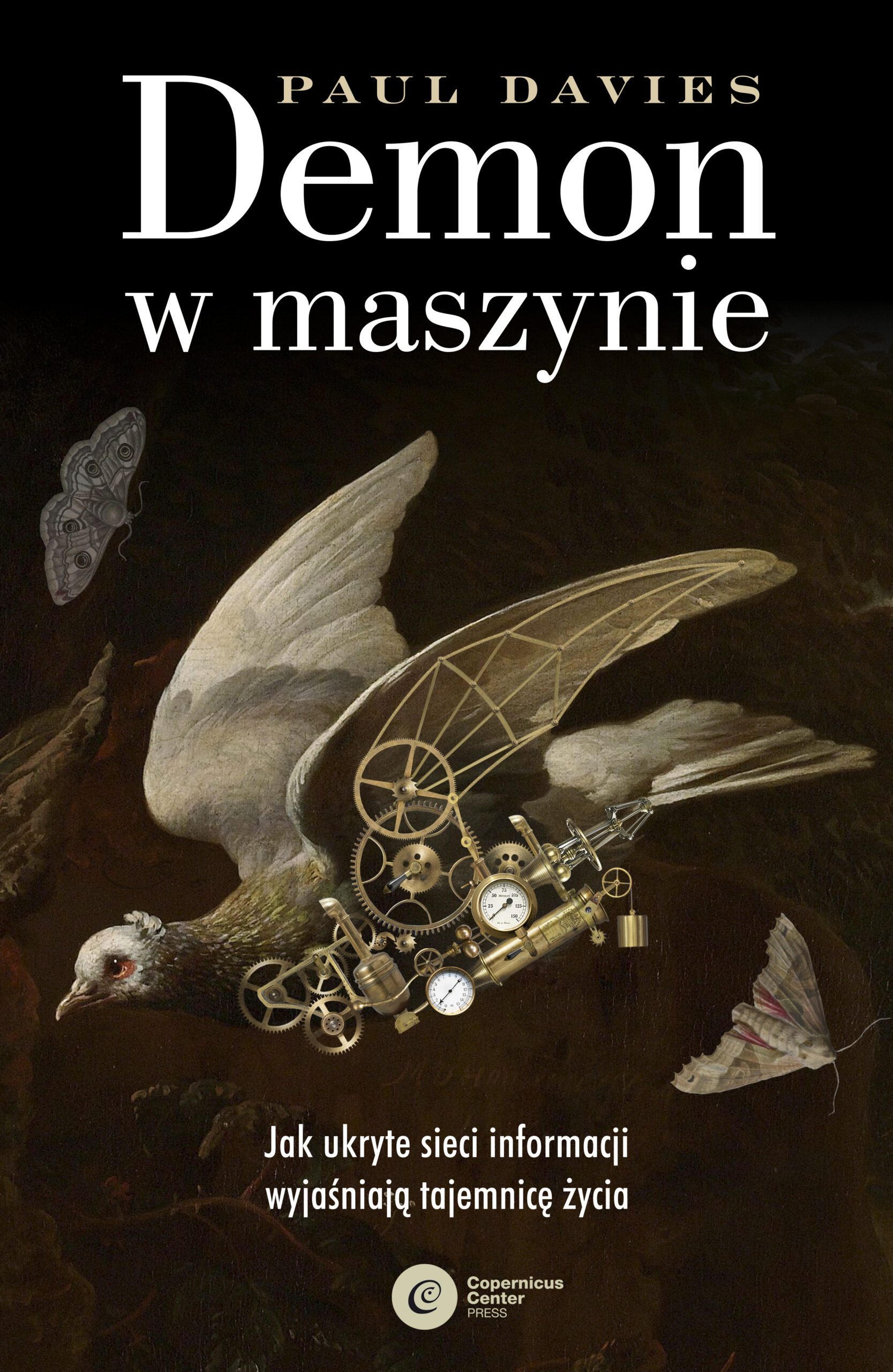Demon w maszynie. Jak ukryte sieci informacji wyjaśniają tajemnicę życia — okładka e-booka