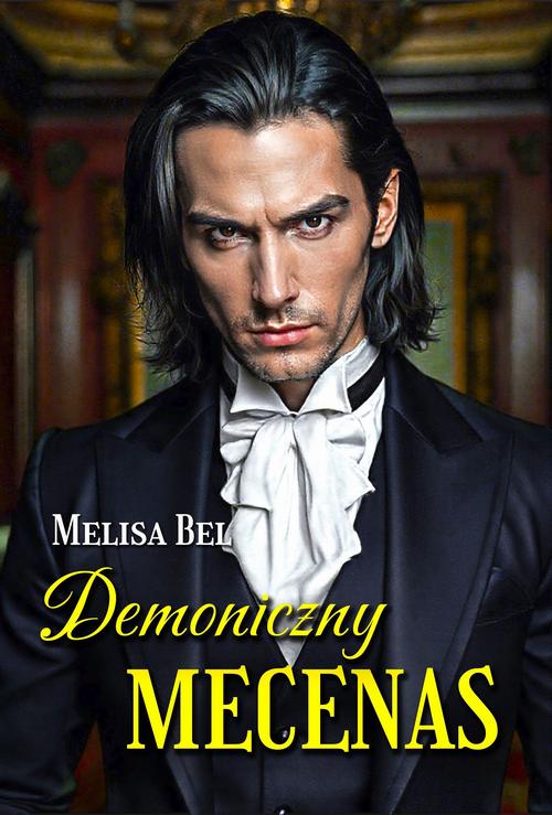 Tytuł: Demoniczny Mecenas
Autor: Melisa Bel
Wydawnictwo: MELISA BEL
Formaty: PDF, MOBI, EPUB