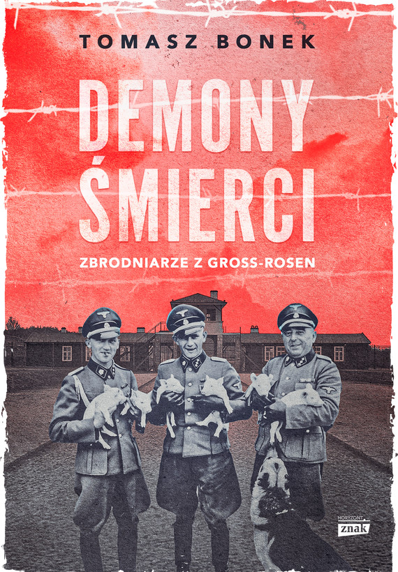 Demony śmierci. Zbrodniarze z Gross-Rosen — okładka e-booka