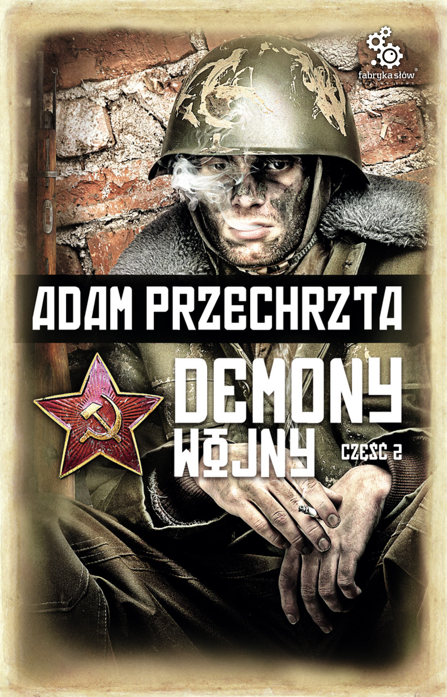 Tytuł: Demony wojny. Część 2
Autor: Adam Przechrzta
Wydawnictwo: Fabryka Słów
Formaty: EPUB, MOBI