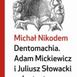Dentomachia. Adam Mickiewicz i Juliusz Słowacki u dentysty — okładka e-booka