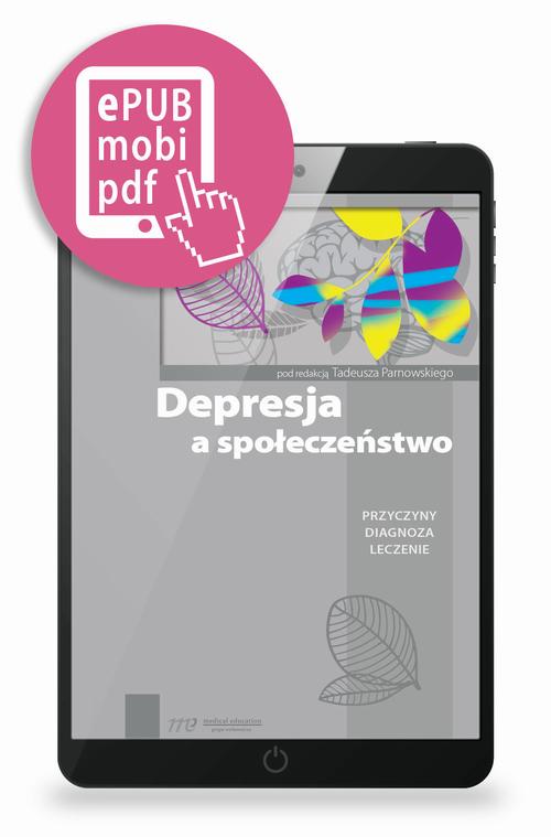 Tytuł: Depresja a społeczeństwo
Autor: Tadeusz Parnowski
Wydawnictwo: Medical Education
Formaty: EPUB, PDF, MOBI