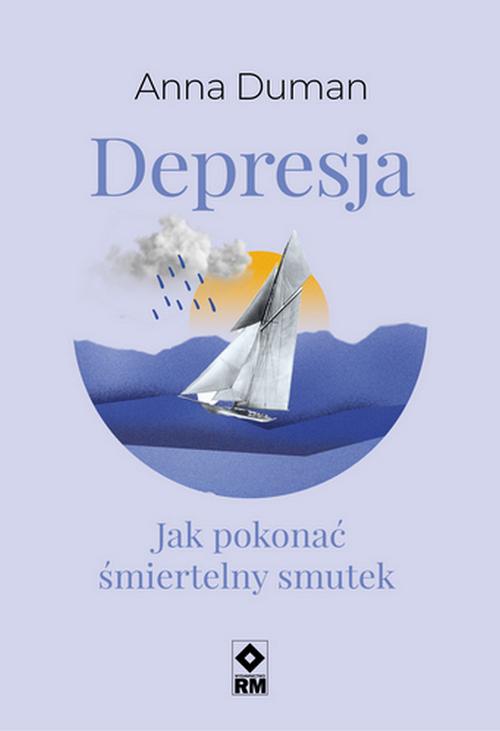 Tytuł: Depresja
Autor: Anna Duman
Wydawnictwo: RM
Formaty: EPUB, MOBI