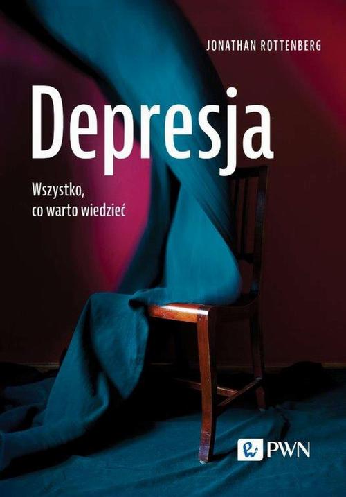 Tytuł: Depresja
Autor: Jonathan Rottenberg
Wydawnictwo: Wydawnictwo Naukowe PWN
Formaty: MOBI, EPUB