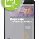 Tytuł: Depresje w wieku podeszłym. Przyczyny, diagnoza, leczenie
Autor: Tadeusz Parnowski
Wydawnictwo: Medical Education
Formaty: PDF