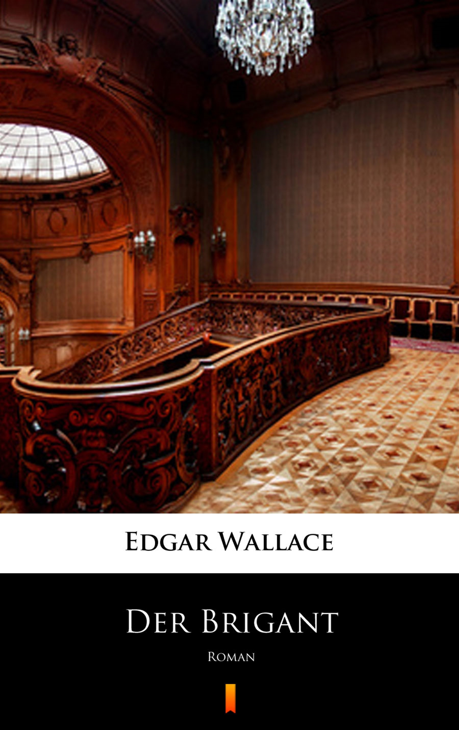 Tytuł: Der Brigant. Roman
Autor: Edgar Wallace
Wydawnictwo: KtoCzyta.pl
Formaty: EPUB, MOBI