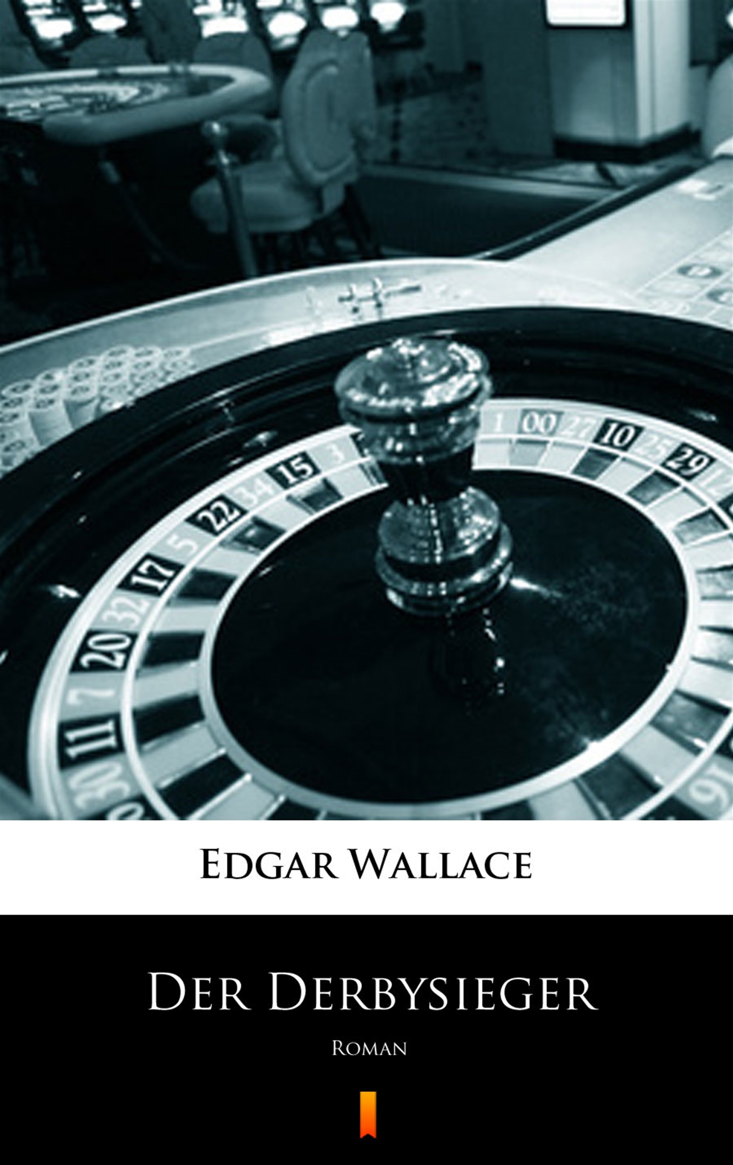 Tytuł: Der Derbysieger. Roman
Autor: Edgar Wallace
Wydawnictwo: KtoCzyta.pl
Formaty: EPUB, MOBI