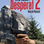 Tytuł: Desperat 2. Kto zabił?
Autor: Henryk Piecuch
Wydawnictwo: Wydawnictwo Naukowe E Book
Formaty: PDF