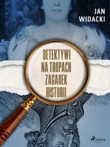 Detektywi na tropach zagadek historii — okładka e-booka