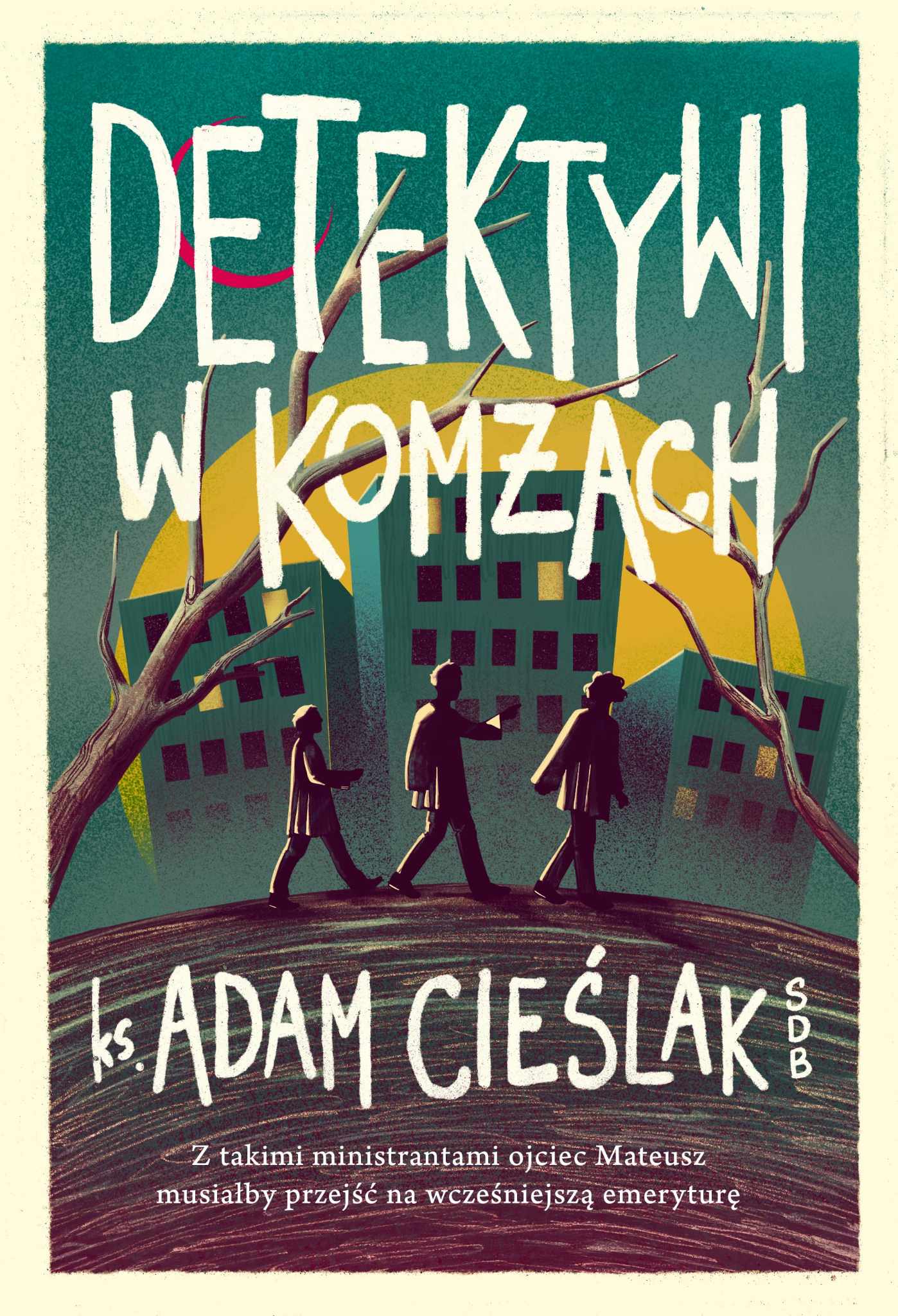 Tytuł: Detektywi w komżach
Autor: ks. Adam Cieślak
Wydawnictwo: Wydawnictwo Nowa Baśń
Formaty: EPUB, MOBI
