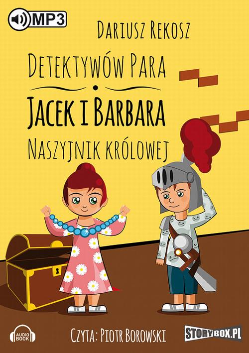 Tytuł: Detektywów para - Jacek i Barbara. Naszyjnik królowej
Autor: Dariusz Rekosz
Wydawnictwo: Storybox
Formaty: MP3