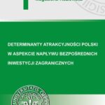 Tytuł: Determinanty atrakcyjności Polski w aspekcie napływu bezpośrednich inwestycji zagranicznych
Autor: Magdalena Kozłowska
Wydawnictwo: Wydawnictwo Uniwersytetu Ekonomicznego w Katowicach
Formaty: PDF