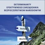 Tytuł: Determinanty efektywnego zarządzania bezpieczeństwem narodowym
Autor: Ryszard Wróblewski
Wydawnictwo: Uniwersytet w Siedlcach
Formaty: PDF