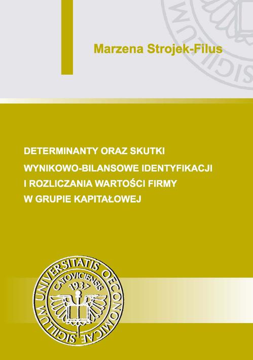 Tytuł: Determinanty oraz skutki wynikowo-bilansowe identyfikacji i rozliczania wartości firmy w grupie kapitałowej
Autor: Marzena Strojek-Filus
Wydawnictwo: Wydawnictwo Uniwersytetu Ekonomicznego w Katowicach
Formaty: PDF