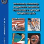 Tytuł: Determinanty wieloletniego przygotowania zawodników wysokiej klasy w wybranych dyscyplinach sportu
Autor: Mariusz Ozimek
Wydawnictwo: Akademia Kultury Fizycznej
Formaty: PDF