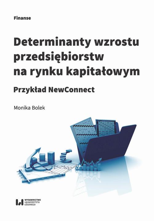 Tytuł: Determinanty wzrostu przedsiębiorstw na rynku kapitałowym
Autor: Monika Bolek
Wydawnictwo: Wydawnictwo Uniwersytetu Łódzkiego
Formaty: PDF