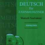 Tytuł: Deutsch fur Zahnmediziner. Podręcznik
Autor: Marceli Szafrański
Wydawnictwo: PZWL
Formaty: MOBI, EPUB