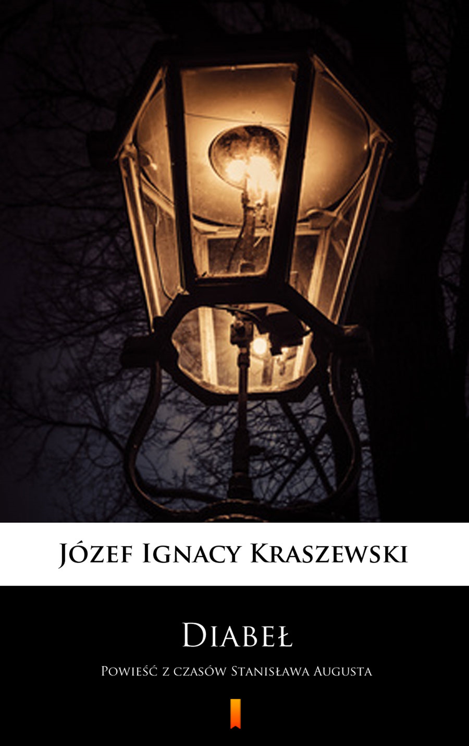Tytuł: Diabeł. Powieść z czasów Stanisława Augusta
Autor: Józef Ignacy Kraszewski
Wydawnictwo: KtoCzyta.pl
Formaty: EPUB, MOBI