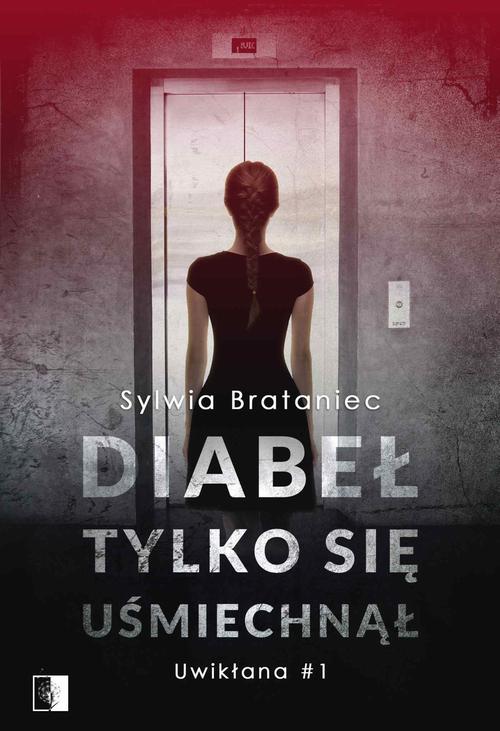 Tytuł: Diabeł tylko się uśmiechnął
Autor: Sylwia Brataniec
Wydawnictwo: NieZwykłe
Formaty: EPUB