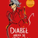 Tytuł: DIABEŁ UBIERA SIĘ U PRADY
Autor: Lauren Weisberger
Wydawnictwo: Albatros
Formaty: EPUB, MOBI