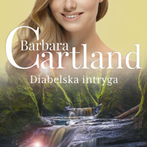 Tytuł: Diabelska intryga - Ponadczasowe historie miłosne Barbary Cartland
Autor: Barbara Cartland
Wydawnictwo: SAGA Egmont
Formaty: EPUB, MOBI