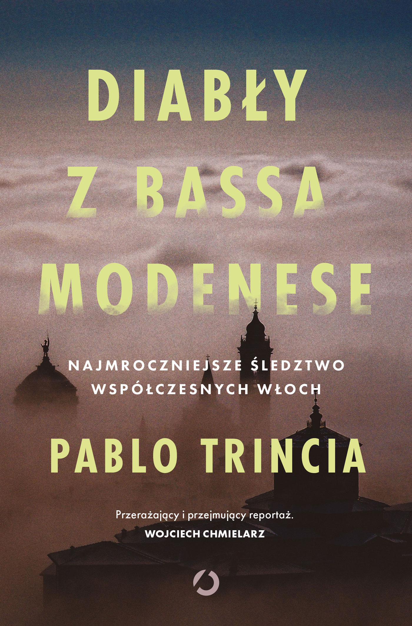 Tytuł: Diabły z Bassa Modenese. Najmroczniejsze śledztwo współczesnych Włoch
Autor: Pablo Trincia
Wydawnictwo: Otwarte
Formaty: EPUB, MOBI