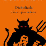 Tytuł: Diaboliada i inne opowiadania
Autor: Michaił Bułhakow
Wydawnictwo: Świat Książki
Formaty: EPUB, MOBI