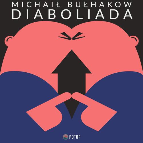 Tytuł: Diaboliada
Autor: Michaił Bułhakow
Wydawnictwo: Potop
Formaty: MP3