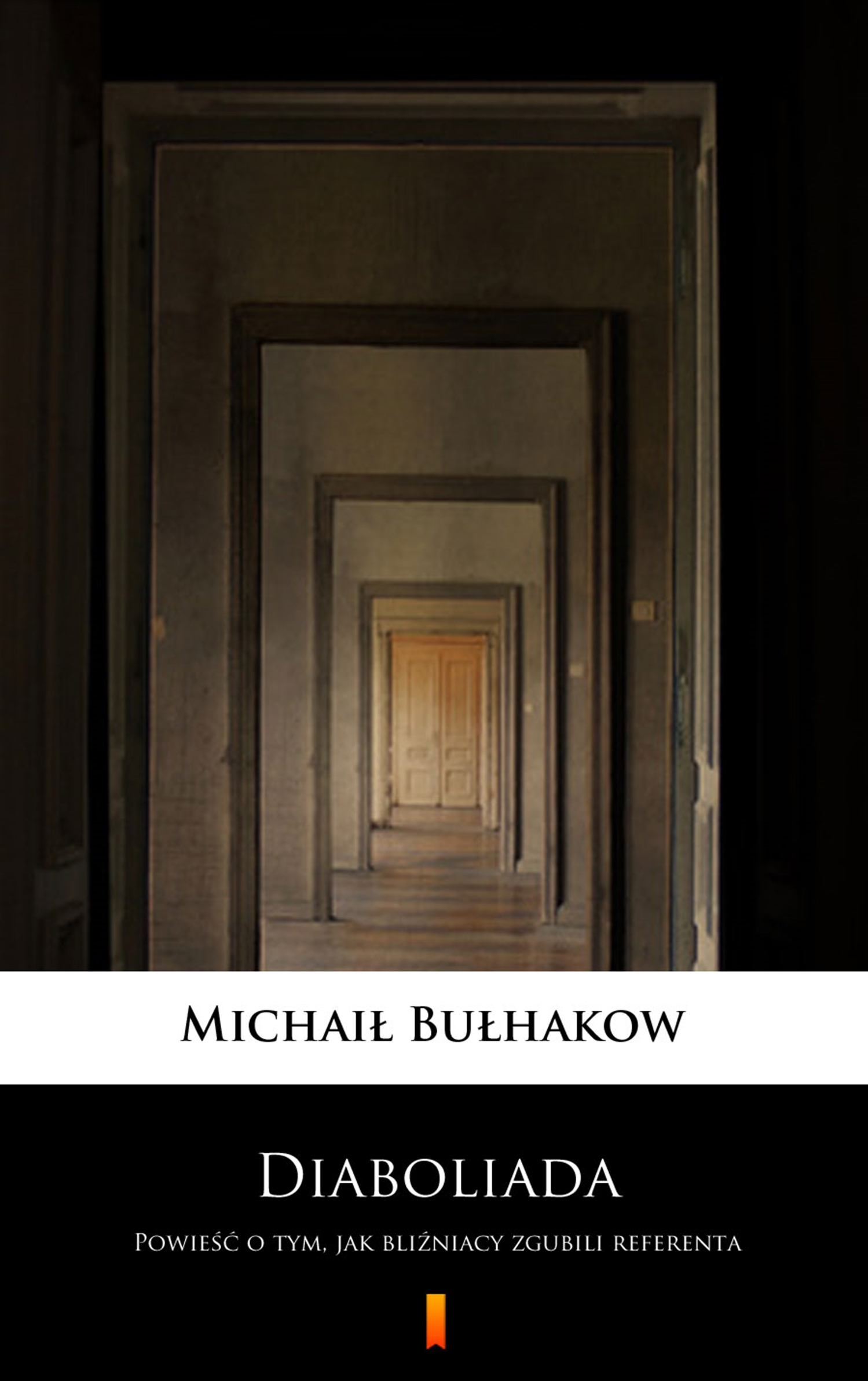Tytuł: Diaboliada. Powieść o tym, jak bliźniacy zgubili referenta
Autor: Michaił Bułhakow
Wydawnictwo: KtoCzyta.pl
Formaty: EPUB, MOBI