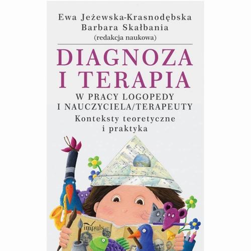 Tytuł: Diagnoza i terapia w pracy logopedy i nauczyciela terapeuty
Autor: Barbara Skałbania, Ewa Jeżewska-Krasnodębska
Wydawnictwo: Impuls
Formaty: PDF