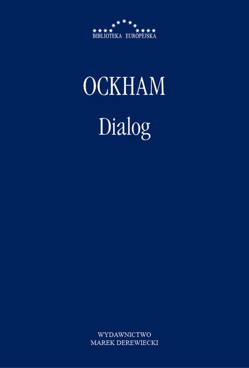 Tytuł: Dialog
Autor: Wilhelm Ockham
Wydawnictwo: Marek Derewiecki
Formaty: PDF