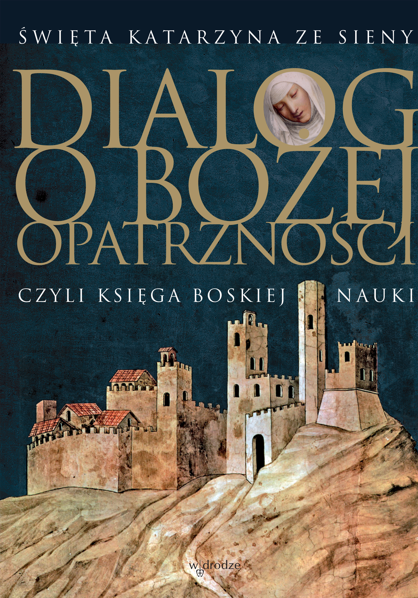 Tytuł: Dialog o Bożej Opatrzności
Autor: Św. Katarzyna ze Sieny
Wydawnictwo: W drodze
Formaty: EPUB, PDF, MOBI
