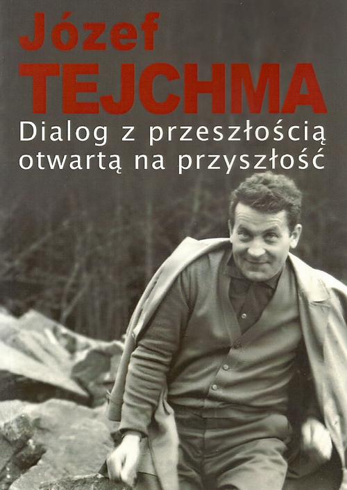 Tytuł: Dialog z przeszłością otwartą na przyszłość
Autor: Józef Tejchma
Wydawnictwo: Aspra
Formaty: PDF