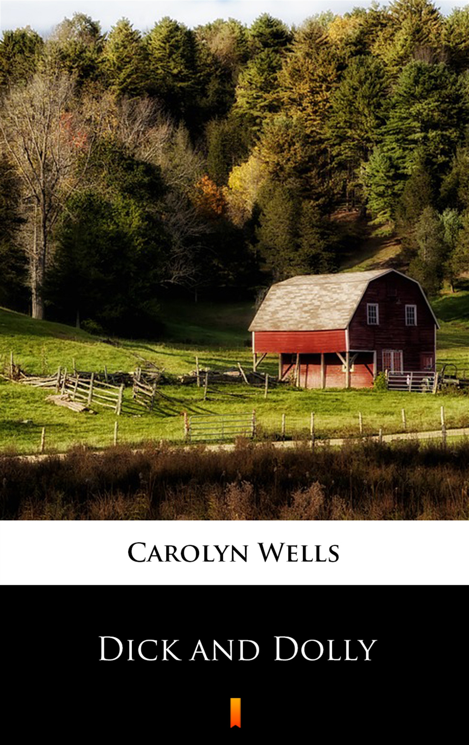 Tytuł: Dick and Dolly
Autor: Carolyn Wells
Wydawnictwo: KtoCzyta.pl
Formaty: EPUB, MOBI