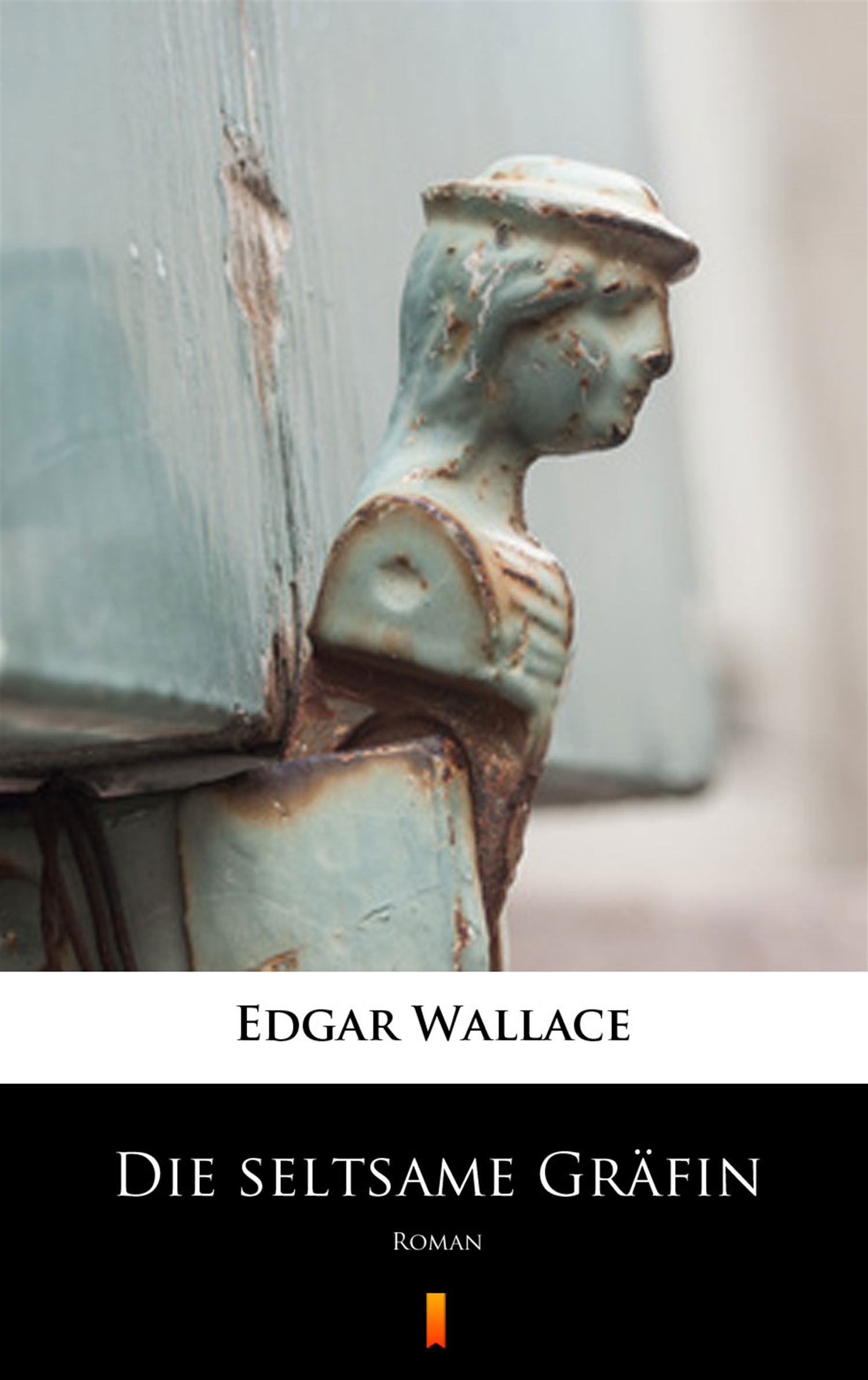 Tytuł: Die seltsame Gräfin. Roman
Autor: Edgar Wallace
Wydawnictwo: KtoCzyta.pl
Formaty: EPUB, MOBI