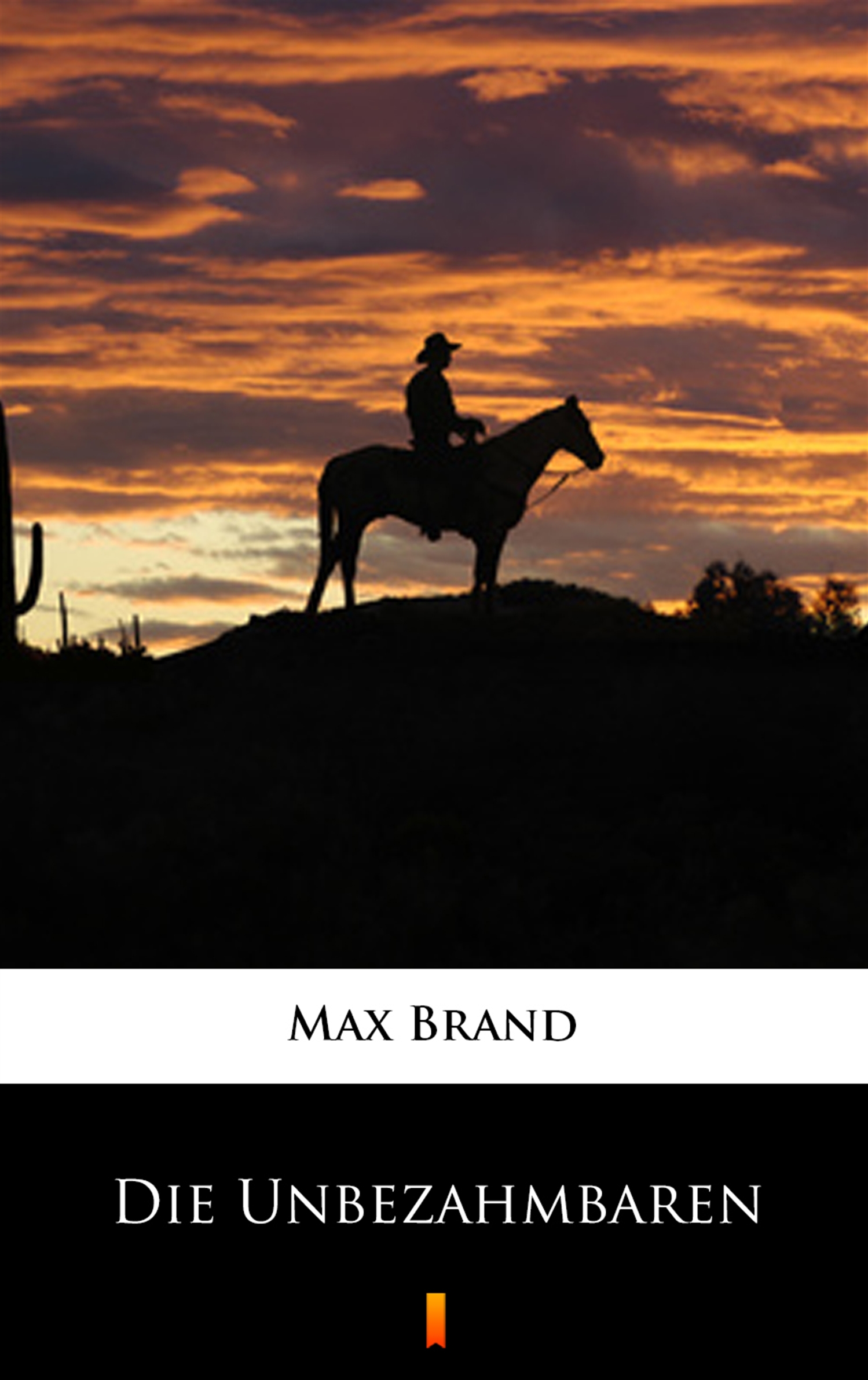 Tytuł: Die Unbezähmbaren
Autor: Max Brand
Wydawnictwo: KtoCzyta.pl
Formaty: EPUB, MOBI