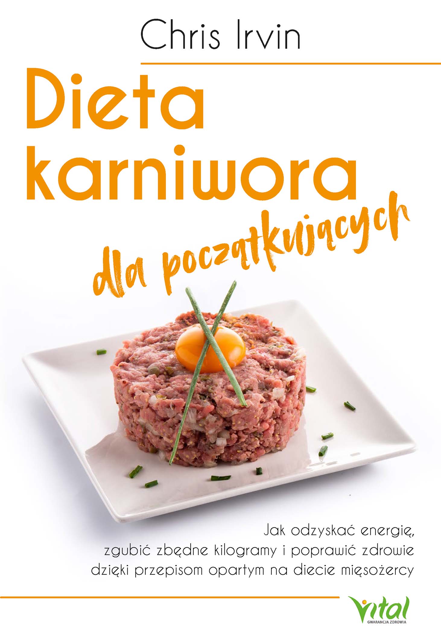 Tytuł: Dieta karniwora dla początkujących. Jak odzyskać energię, zgubić zbędne kilogramy i poprawić zdrowie dzięki przepisom opartym na diecie mięsożercy
Autor: Chris Irvin
Wydawnictwo: Studio Astropsychologii
Formaty: EPUB, PDF