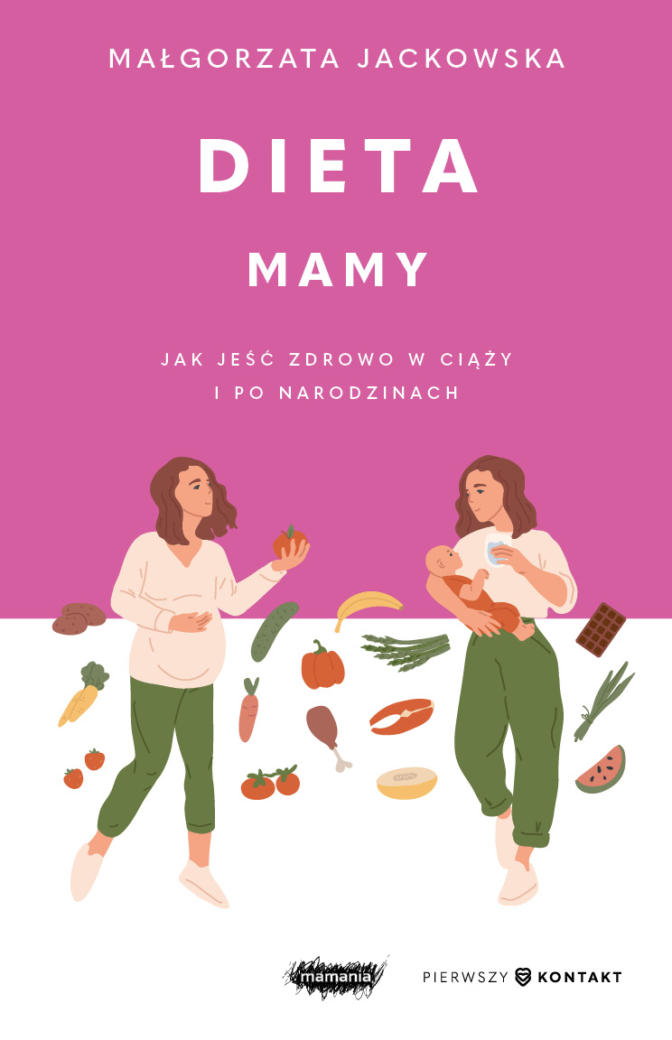 Tytuł: Dieta mamy. Jak jeść zdrowo w ciąży i po narodzinach
Autor: Małgorzata Jackowska
Wydawnictwo: Mamania
Formaty: EPUB, MOBI