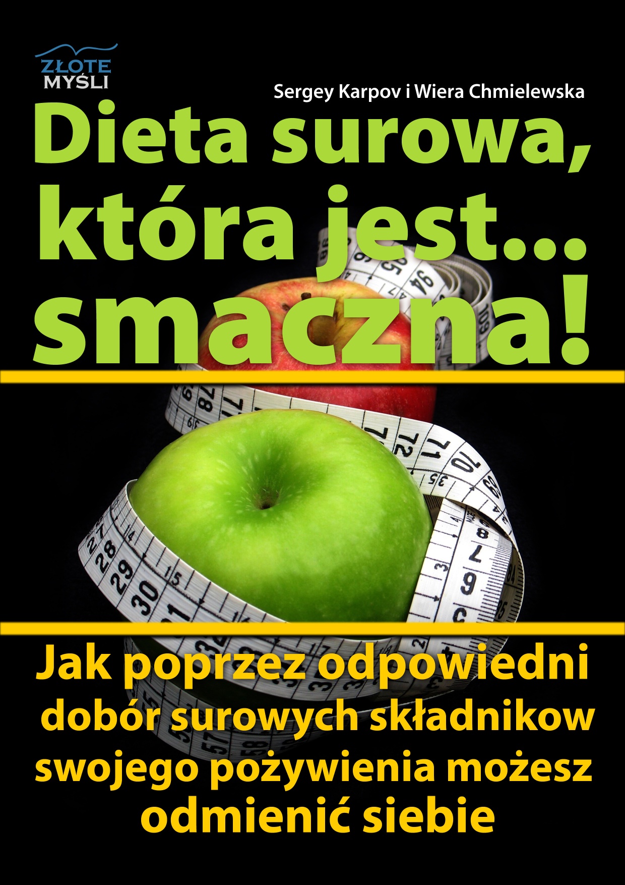 Tytuł: Dieta surowa, która jest... smaczna!. Jak poprzez odpowiedni dobór surowych składników swojego pożywienia możesz odmienić siebie
Autor: Sergey Karpov
Wydawnictwo: Złote Myśli
Formaty: PDF