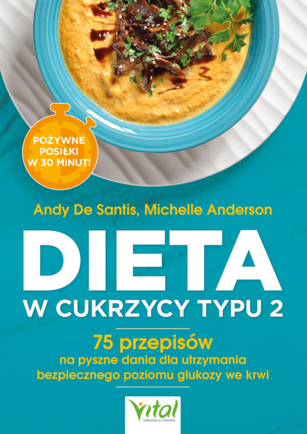 Dieta w cukrzycy typu 2. 75 przepisów na pyszne dania dla utrzymania bezpiecznego poziomu glukozy we krwi — okładka