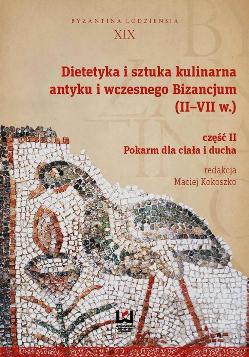 Tytuł: Dietetyka i sztuka kulinarna antyku i wczesnego Bizancjum (II-VII w.). Część 2
Autor: 
Wydawnictwo: Wydawnictwo Uniwersytetu Łódzkiego
Formaty: PDF