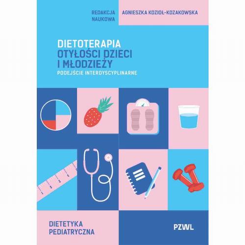 Dietoterapia otyłości dzieci i młodzieży. Podejście interdyscyplinarne — okładka e-booka