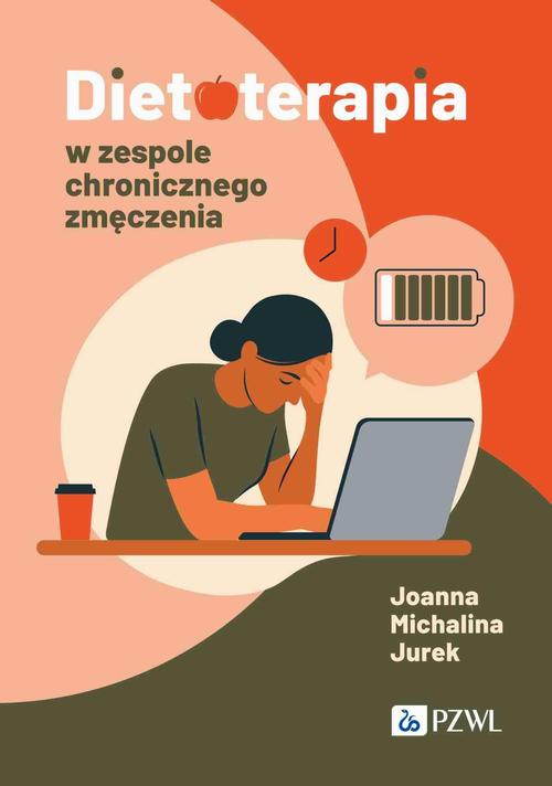 Tytuł: Dietoterapia w zespole chronicznego zmęczenia
Autor: Joanna Michalina Jurek
Wydawnictwo: PZWL
Formaty: MOBI, EPUB